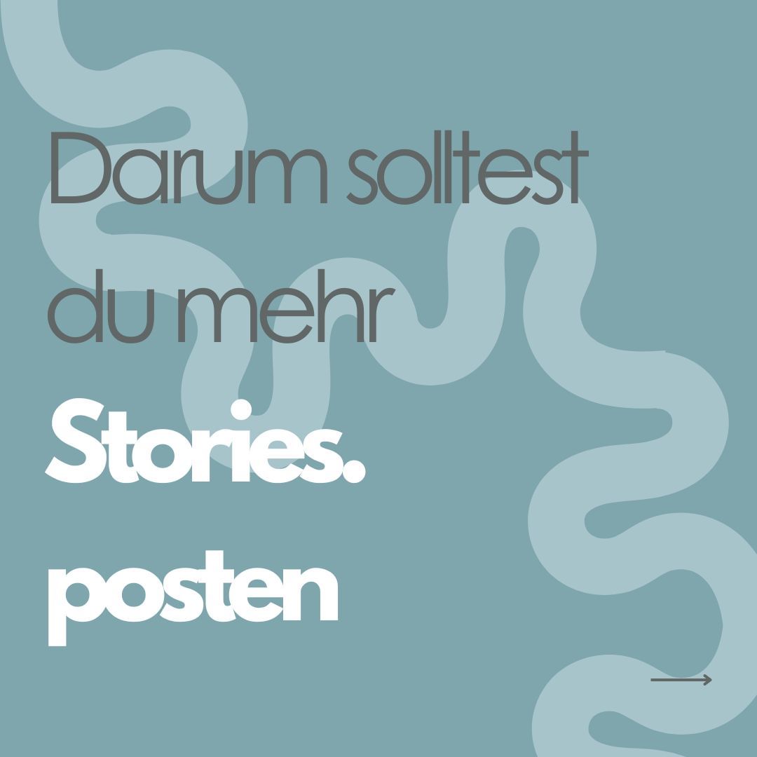 Darum solltest du mehr Stories posten.